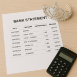 A printed bank statement on a wooden desk with a rhinestone tiara and a black calculator placed beside it, symbolizing financial management with a touch of elegance